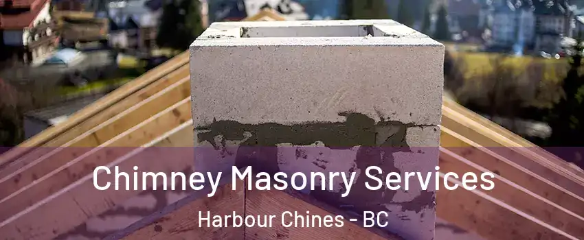  Chimney Masonry Services Harbour Chines - BC