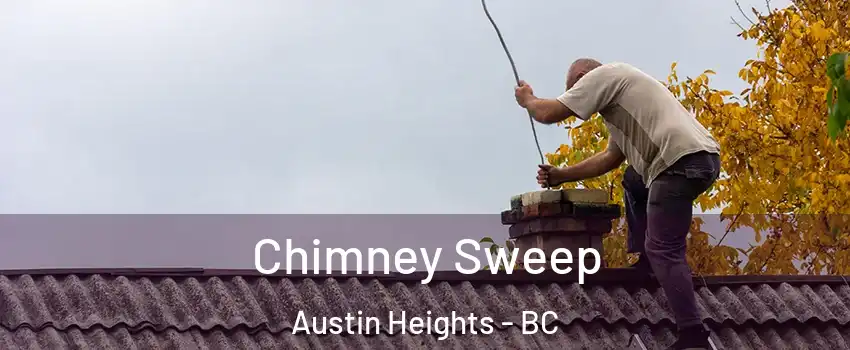  Chimney Sweep Austin Heights - BC