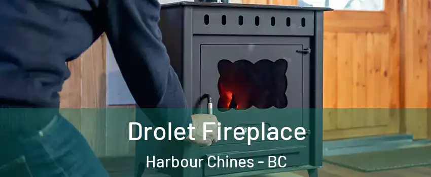  Drolet Fireplace Harbour Chines - BC