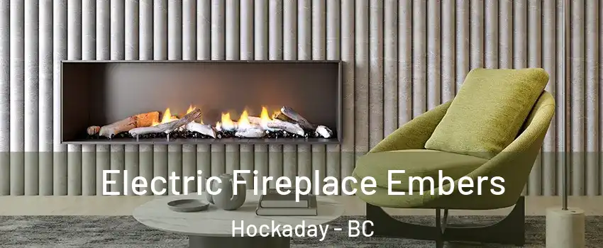  Electric Fireplace Embers Hockaday - BC