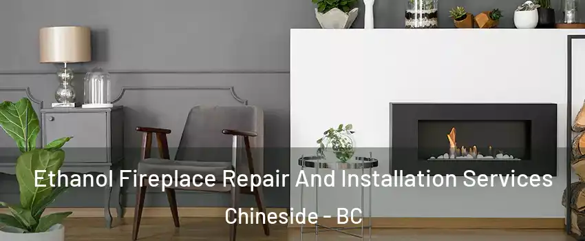  Ethanol Fireplace Repair And Installation Services Chineside - BC