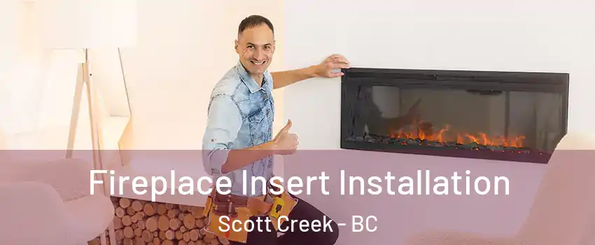  Fireplace Insert Installation Scott Creek - BC