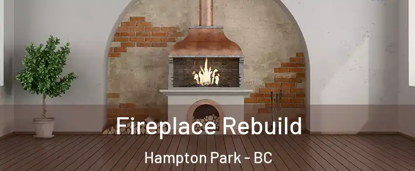  Fireplace Rebuild Hampton Park - BC