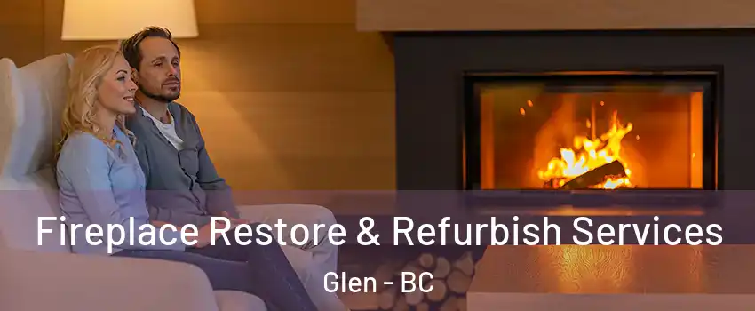  Fireplace Restore & Refurbish Services Glen - BC