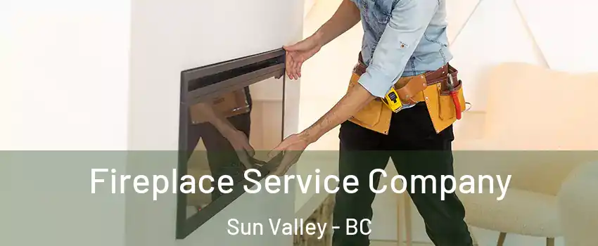 Fireplace Service Company Sun Valley - BC