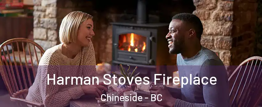  Harman Stoves Fireplace Chineside - BC