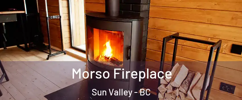  Morso Fireplace Sun Valley - BC