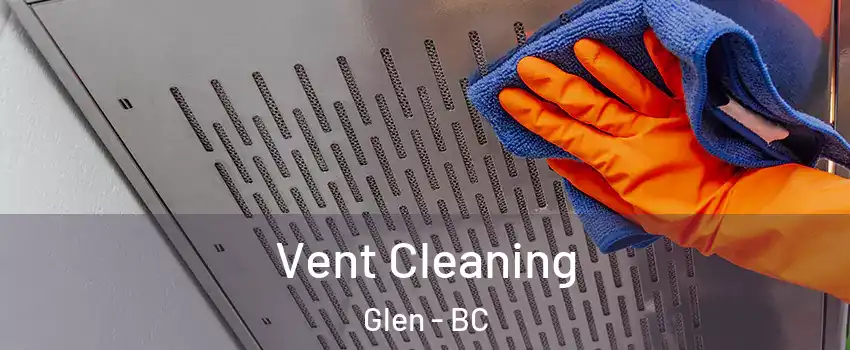  Vent Cleaning Glen - BC